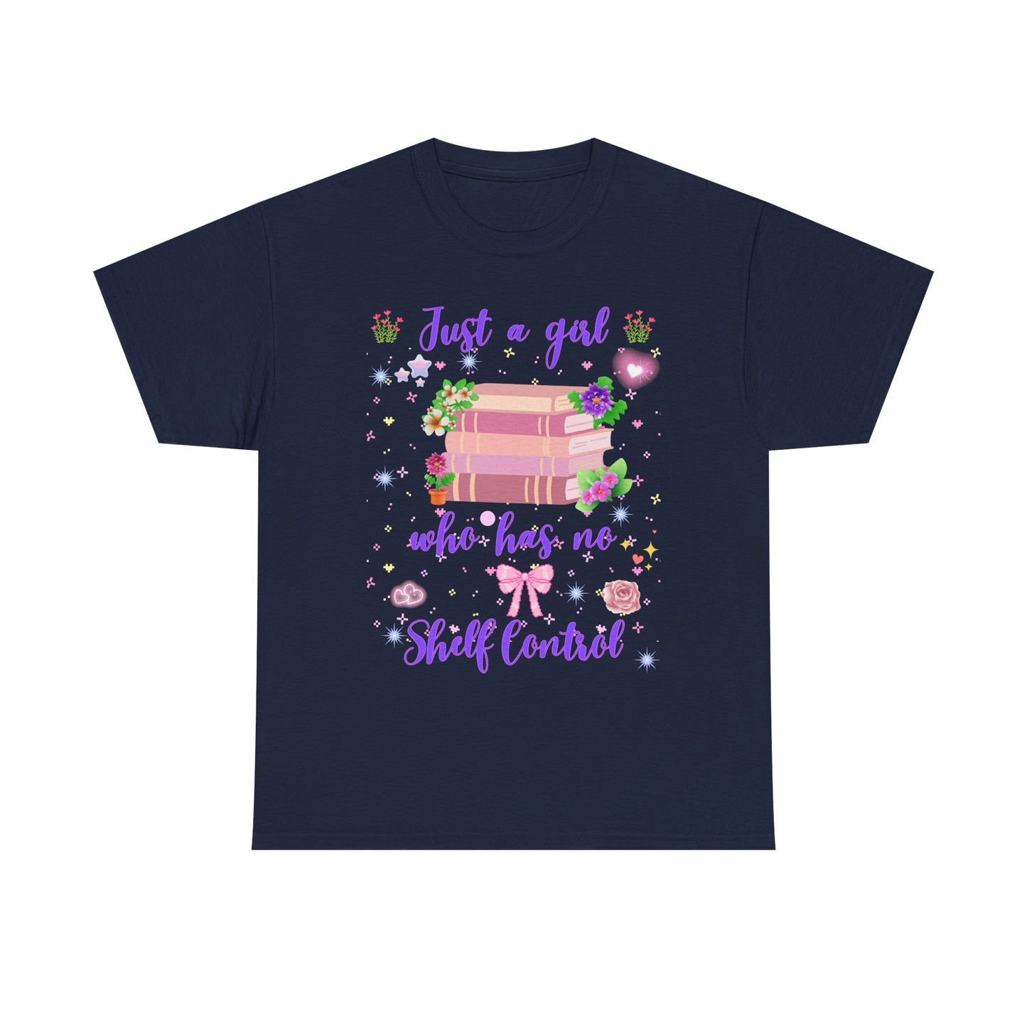 Just a Girl Who Has No Shelf Control T-Shirt | Book Lover Tee