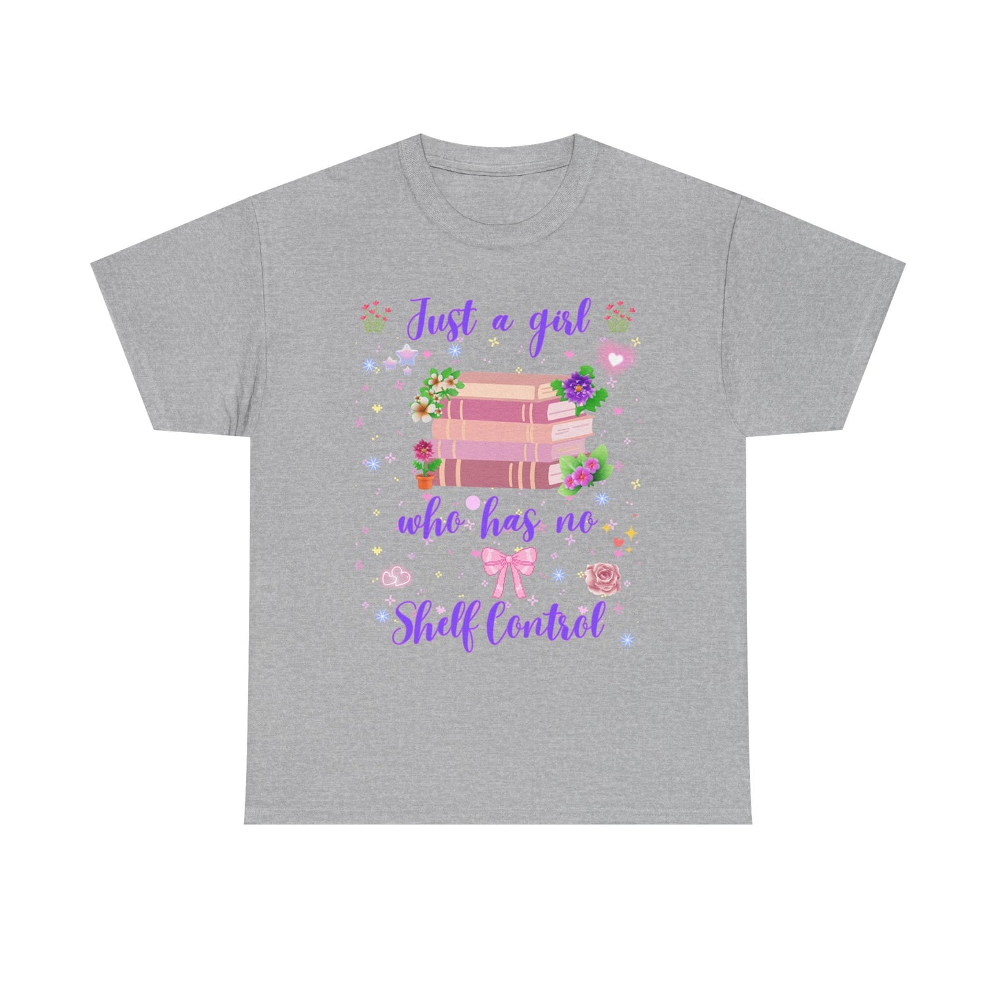 Just a Girl Who Has No Shelf Control T-Shirt | Book Lover Tee