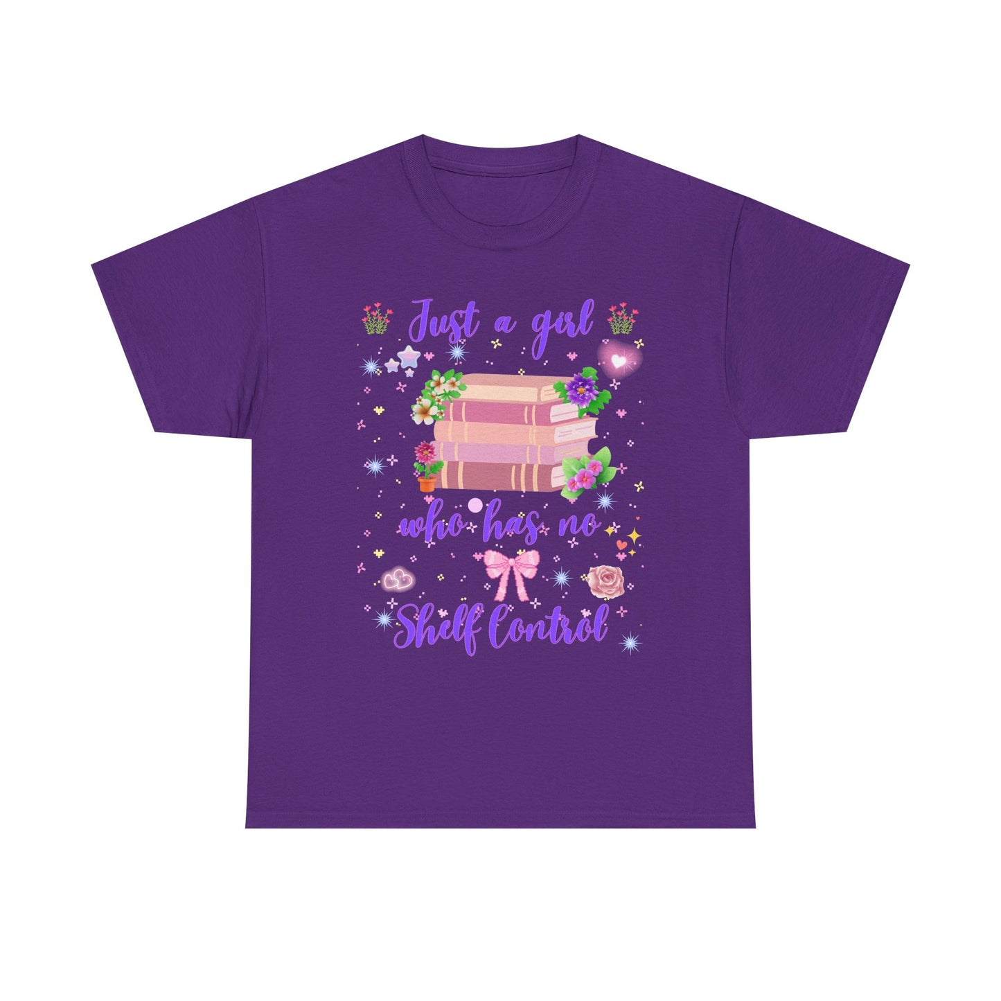 Just a Girl Who Has No Shelf Control T-Shirt | Book Lover Tee