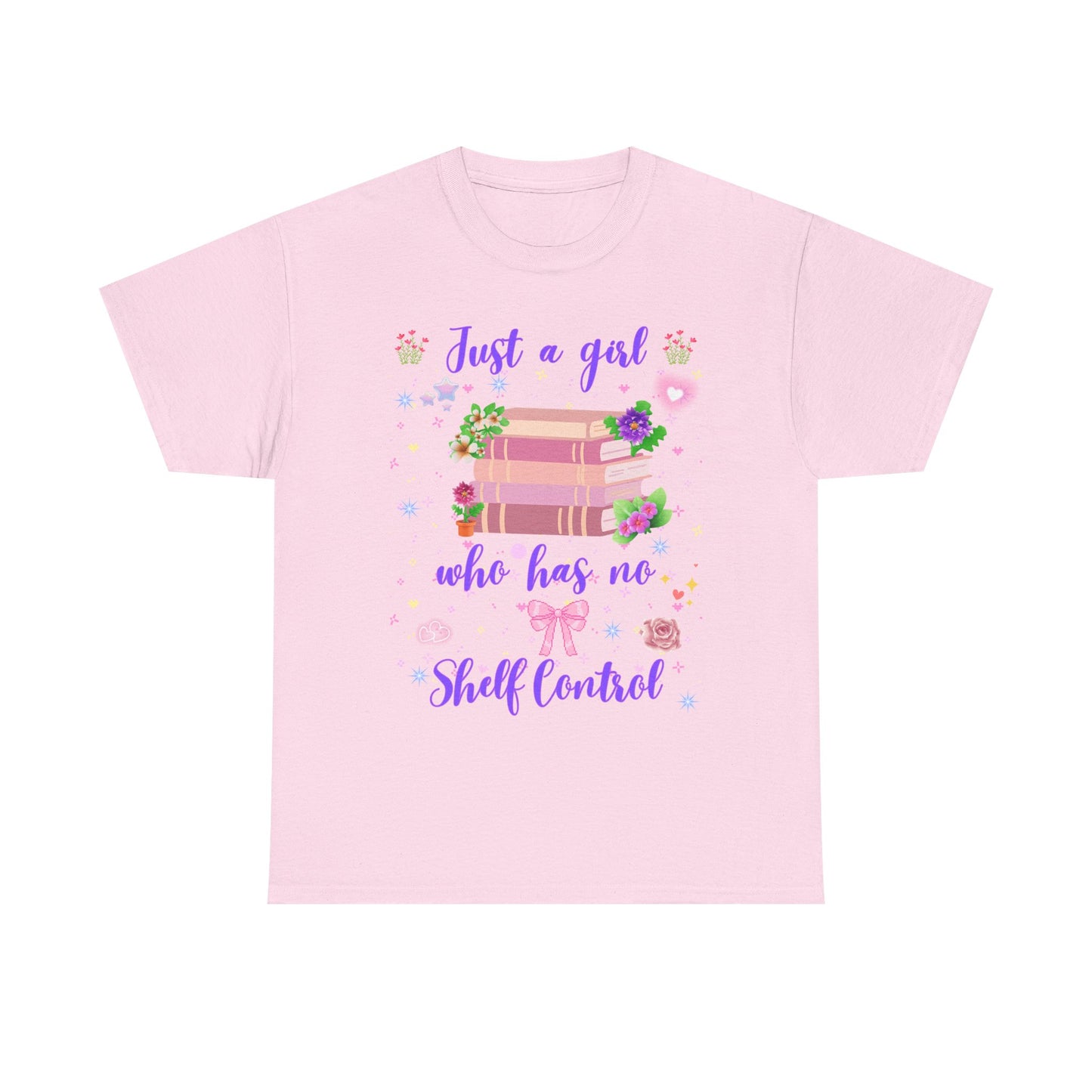 Just a Girl Who Has No Shelf Control T-Shirt | Book Lover Tee
