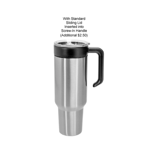 40oz Tumbler (Slide-On Handle Optional)