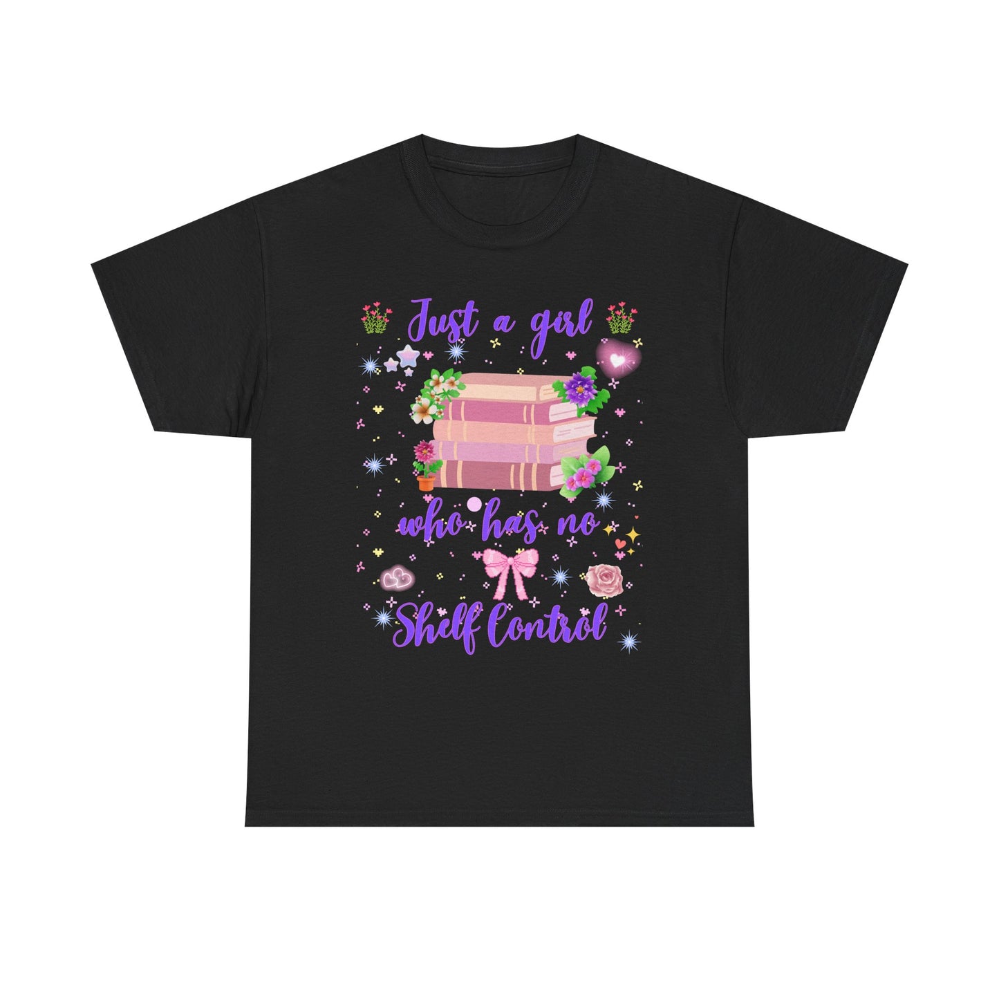Just a Girl Who Has No Shelf Control T-Shirt | Book Lover Tee